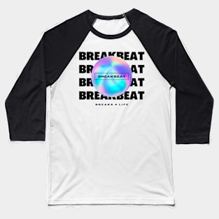 BREAKBEAT  - Y2k Breaks 4 Life (black) Baseball T-Shirt